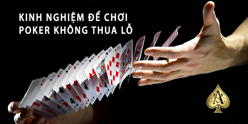 chien-luoc-choi-poker-khong-lo-thua-tien